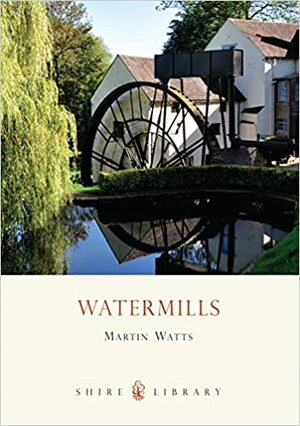Watermills by Martin Watts