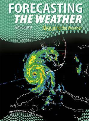 Forecasting the Weather by Angella Streluk, Alan Rodgers