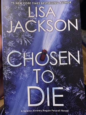 Chosen to Die by Lisa Jackson
