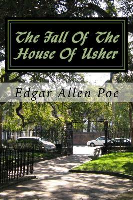 The Fall Of The House Of Usher by Edgar Allan Poe