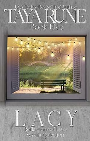 Lacy - Reflections of Love Book 5 by Taya Rune