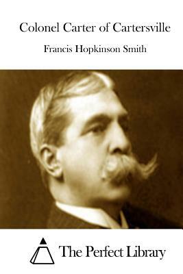 Colonel Carter of Cartersville by Francis Hopkinson Smith