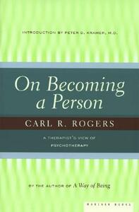 On Becoming a Person: A Therapist's View of Psychotherapy by Carl Rogers