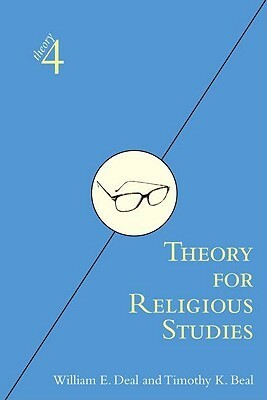 Theory for Religious Studies by William E. Deal, Timothy Beal