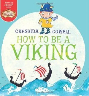 How to be a Viking by Cressida Cowell