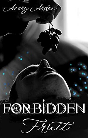 Forbidden Fruit: A Taboo Priest Erotic MM Romance by Avery Arden