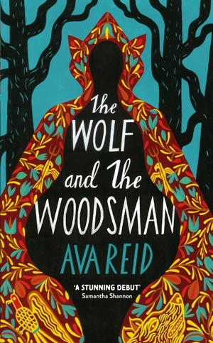 The Wolf and the Woodsman by Ava Reid