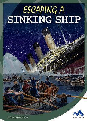 Escaping a Sinking Ship by Emily Rose Oachs