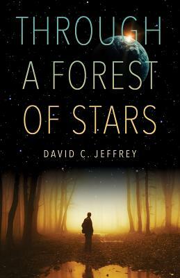 Through a Forest of Stars by David C. Jeffrey