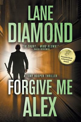 Forgive Me, Alex: A Gripping Psychological Thriller by Lane Diamond