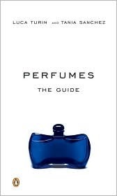 Perfumes: The A-Z Guide by Luca Turin