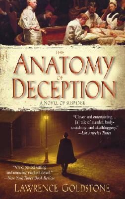 The Anatomy of Deception: A Novel of Suspense by Lawrence Goldstone