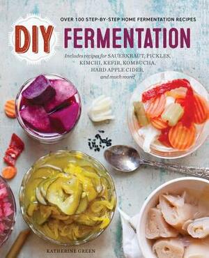 DIY Fermentation: Over 100 Step-By-Step Home Fermentation Recipes by Rockridge Press