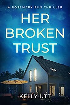 Her Broken Trust by Kelly Utt