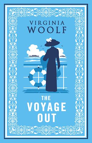 The Voyage Out: Annotated Edition by Virginia Woolf