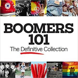 Boomers 101: The Definitive Collection by Susan Carol McCarthy