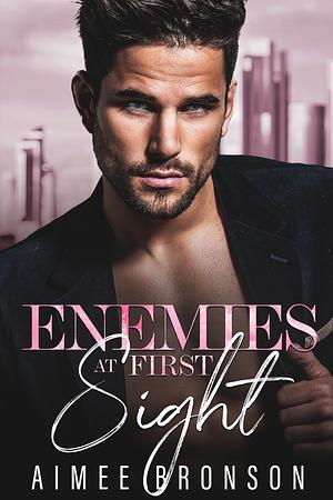 Enemies at First Sight by Aimee Bronson