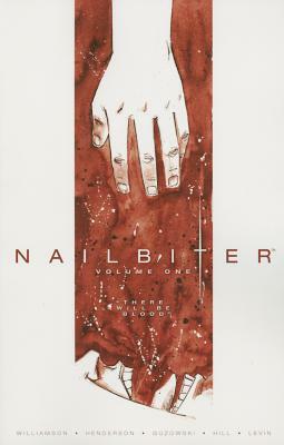 Nailbiter, Vol. 1: There Will Be Blood by Joshua Williamson