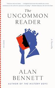 The Uncommon Reader by Alan Bennett