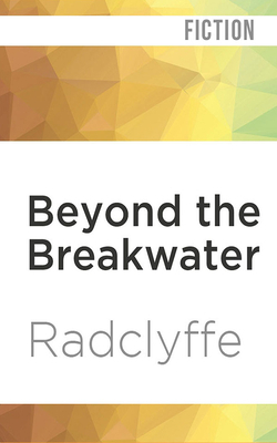 Beyond the Breakwater by Radclyffe