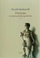 Il Principe: en andere politieke geschriften by Niccolò Machiavelli