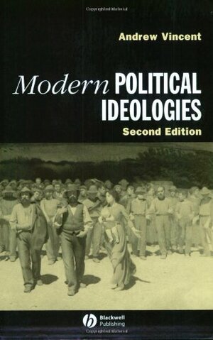 Modern Political Ideologies by Andrew Vincent