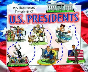 An Illustrated Timeline of U.S. Presidents by Mary L. Englar