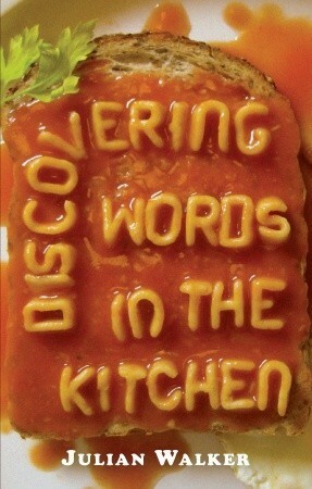 Discovering Words in the Kitchen by Julian Walker