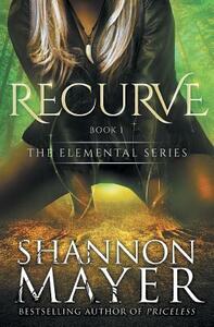 Recurve by Shannon Mayer