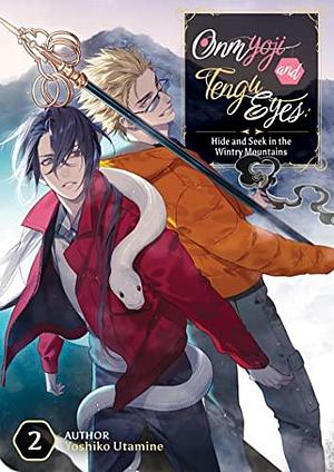 Onmyoji and Tengu Eyes Vol 2: Hide and Seek in the Wintry Mountains by Yoshiko Utamine, Yone Kazuki