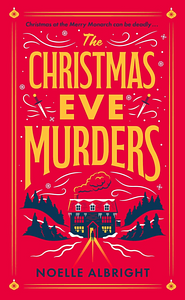 The Christmas Eve Murders by Noelle Allbright