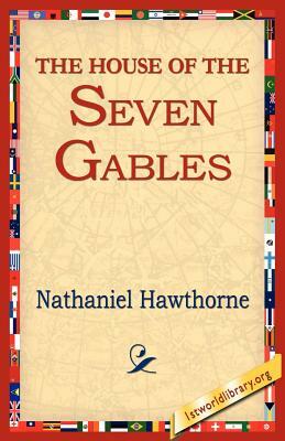 The House of the Seven Gables by Nathaniel Hawthorne