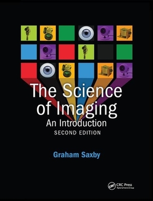 The Science of Imaging by Graham Saxby