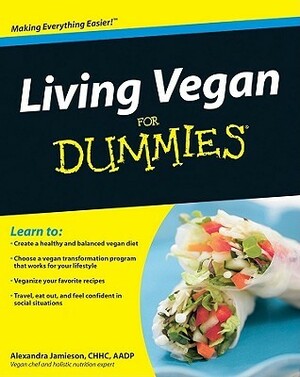 Living Vegan for Dummies by Alexandra Jamieson