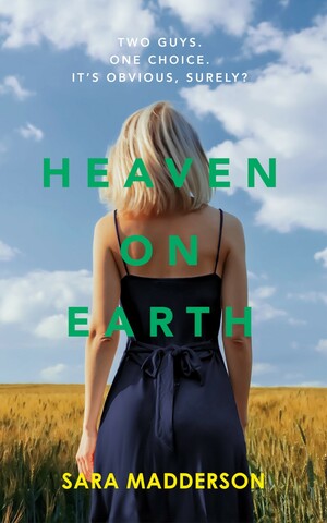 Heaven on Earth by Sara Madderson