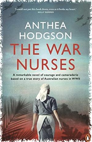 The War Nurses by Anthea Hodgson