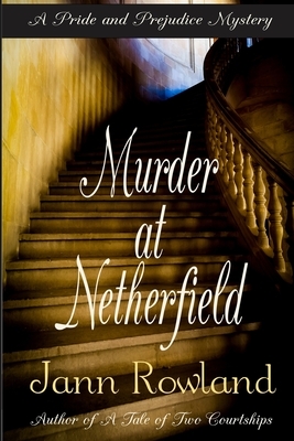 Murder at Netherfield by Jann Rowland