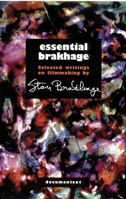 Essential Brakhage: Selected Writings on Filmmaking by Bruce McPherson, Stan Brakhage