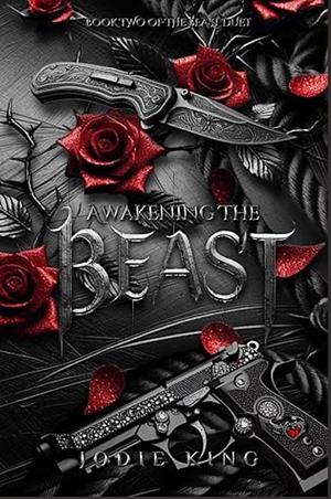 Awakening the Beast by Jodie King