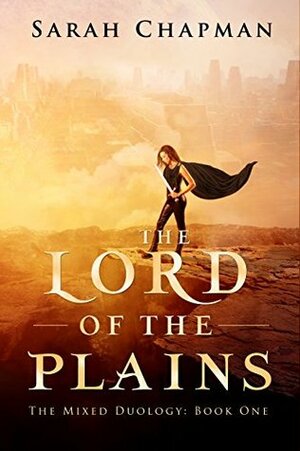 The Lord of the Plains by Sarah Chapman