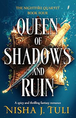 Queen of Shadows and Ruin by Nisha J. Tuli