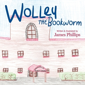Wolley the Bookworm by James Phillips