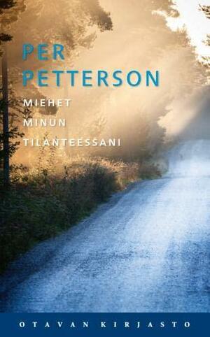 Miehet minun tilanteessani by Per Petterson, Per Petterson