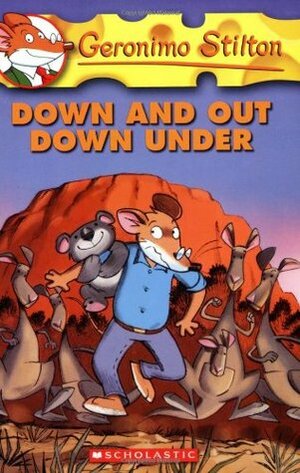 Down And Out Down Under by Silvia Bigolin, Geronimo Stilton