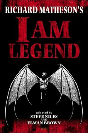 Richard Matheson's I Am Legend by Steve Niles
