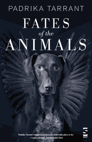 Fates of the Animals by Padrika Tarrant