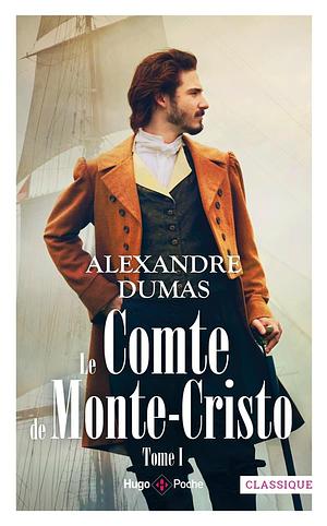 Le Comte de Monte-Cristo Tome 1 by Alexandre Dumas
