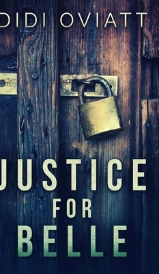 Justice For Belle by Didi Oviatt