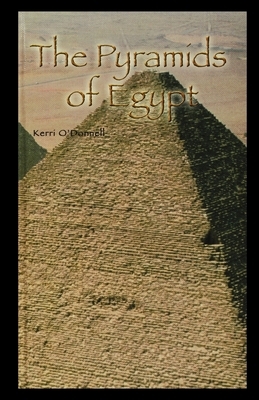 The Pyramids of Egypt by Kerri O'Donnell