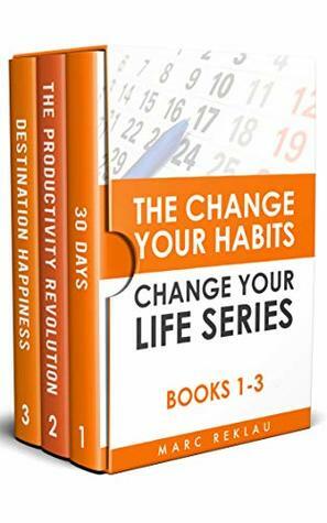 The Change Your Habits, Change Your Life Series: Books 1-3 (Change your habits, Change your life Box Set Book 1) by Marc Reklau